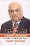The Mind of the Futurist Rare Insights on Life Leadership and Strategy