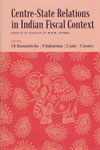 Centre-State Relations in Indian Fiscal Context Essays in Honour of BPR Vithal