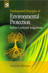 Fundamental Principles of Environmental Protection Indian Landmark Judgements