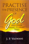 Practise the Presence of God and Other Heart to Heart Talks