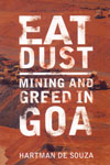 Eat Dust Mining and Greed in Goa