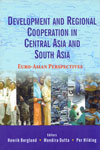 Development and Regional Cooperation in Central Asia and South Asia Euro Asian Perspectives