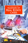 A Treatise on Taxation of Real Estate Cases