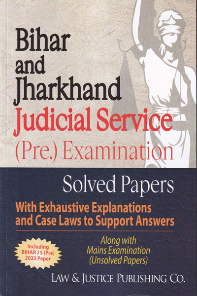 Bihar and Jharkhand Judicial Service Pre Examination Solved Papers