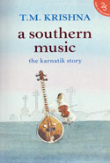 A Southern Music the Karnatik Story