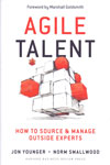 Agile Talent How to Source and Manage Outside Experts