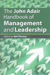 The John Adair Handbook of Management and Leadership