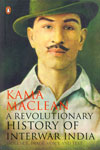 A Revolutionary History of Interwar India