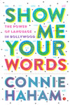 Show Me Your Words the Power of Language in Bollywood
