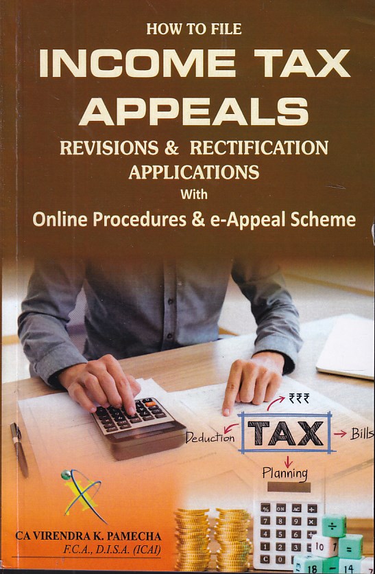 How to File Income Tax Appeals Revisions and Rectification Applications With Online Procedures and e Appeal Scheme
