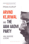 Arvind Kejriwal and the AAM AADMI Party