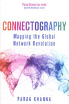 Connectography Mapping the Global Network Revolution