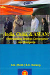 India China and ASEAN Understanding Strategic Convergence and Divergence 