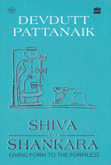 Shiva to Shankara Giving Form to the Formless