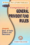 Compilation of General Provident Fund Rules Alongwith Government of India Orders and Decisions