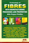 Technology of Fibres With Manufacturing Processes and Properties With Project Profiles