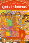 The Good Indians Guide to Queue Jumping