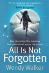 All Is Not Forgotten