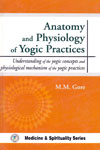 Anatomy and Physiology of Yogic Practices