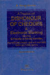 A Treatise on Dishonour of Cheques and Electronic Banking Covering E Frauds in Funds Transfer Payment Card Prepaid Debit and Credit Card Online and Mobile Banking
