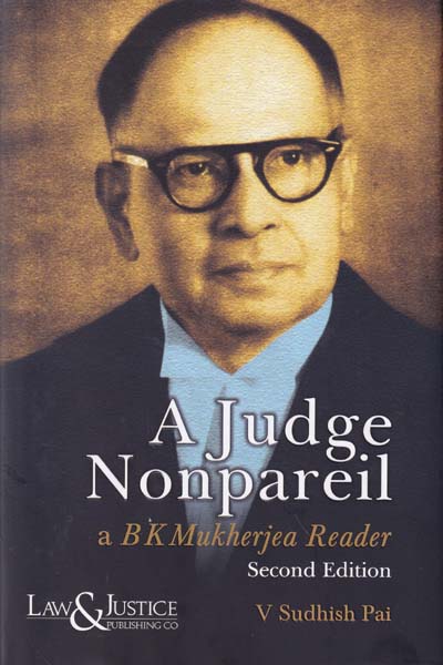 A Judge Nonpareil a BK Mukherjea Reader