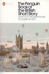 The Penguin Book of the British Short Story From P G Wodehouse to Zadie Smith Volume 2