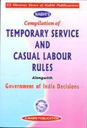 Compilation of Temporary Service and Casual Labour Rules Alongwith Government of India Decisions