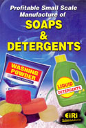 Profitable Small Scale Manufacture of Soaps and Detergents