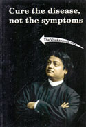 Cure the Disease Not the Symptoms the Vivekananda Way