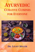 Ayurvedic Curative Cuisines for Everyone