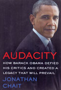 Audacity How Barack Obama Defied His Critics and Created a Legacy That Will Prevail