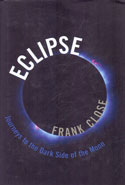 Eclipse Journeys to the Dark Side of the Moon