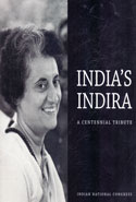 Indias Indira A Centennial Tribute