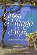 Green Mango More Short Stories From Childhood