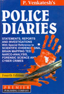 Police Diaries Statements Reports and Investigations With Special Reference to Scientific Evidence DNA Brain Mapping Tests Narco Analysis Forensic Science and Cyber Crimes