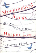 Mockingbird Songs My Friendship With Harper Lee