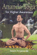 Ananda Yoga For Higher Awareness