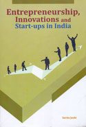 Entrepreneurship Innovations and Start Ups in India
