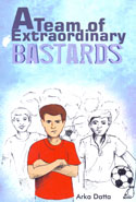 A Team of Extraordinary Bastards