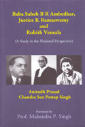 Baba Saheb B R Ambedkar Justice K Ramaswamy and Rohith Vemula a Study in the National Perspective
