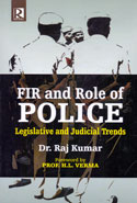 FIR and Role of Police Legislative and Judicial Trends