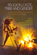 Religion Caste Tribe and Gender Essays on Society Culture and Development in India