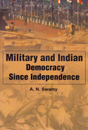 Military and Indian Democracy Since Independence