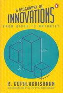 A Biography of Innovations From Birth to Maturity