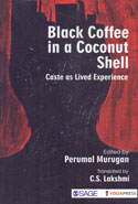 Black Coffee in a Coconut Shell Caste as Lived Experience
