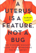 A Uterus is a Feature Not a Bug