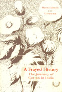 A Frayed History the Journey of Cotton in India