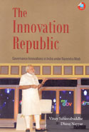 The Innovation Republic Governance Innovations In India Under Narendra Modi