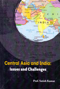 Central Asia and India Issues and Challenges