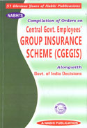 Compilation of Orders on Central Government Employees Group Insurance Scheme CGEGIS Alongwith Government of India Decisions